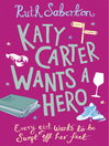 Katy Carter Wants a Hero (eBook)